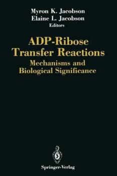 Paperback Adp-Ribose Transfer Reactions: Mechanisms and Biological Significance Book
