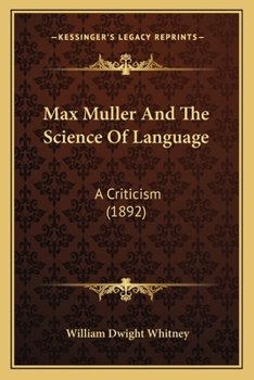 Paperback Max Muller And The Science Of Language: A Criticism (1892) Book