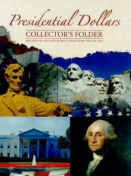 Hardcover Presidential Dollars Collector's Folder, Volume Two: Philadelphia and Denver Mint Collection Book