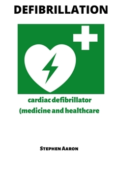 Paperback Defibrillation: cardiac defibrillator (medicine and healthcare) Book