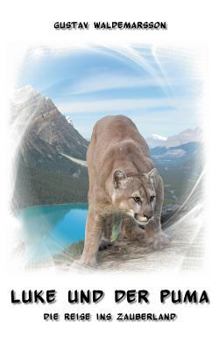 Paperback Luke und der Puma: Die Reise ins Zauberland [German] Book