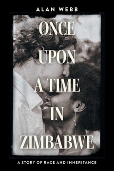 Paperback Once Upon a Time in Zimbabwe: A Story of Race and Inheritance Book