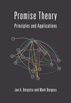 Paperback Promise Theory: Principles and Applications Book