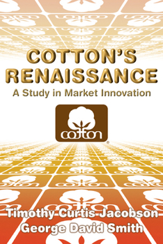 Paperback Cotton's Renaissance: A Study in Market Innovation Book