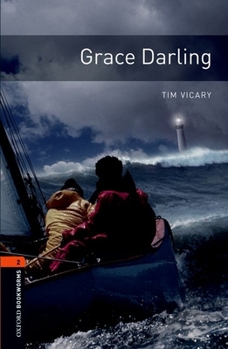 Paperback Oxford Bookworms Library: Grace Darling: Level 2: 700-Word Vocabulary Book