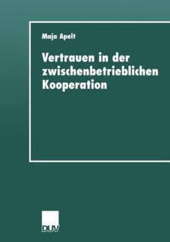 Paperback Vertrauen in Der Zwischenbetrieblichen Kooperation [German] Book