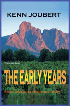 Paperback The Early Years: The 3rd Book in the Huguenot Trilogy Book