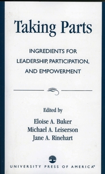 Paperback Taking Parts: Ingredients for Leadership, Participation, and Empowerment Book