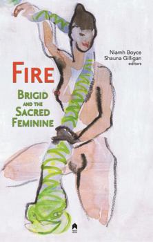 Fire: Brigid and the Sacred Feminine