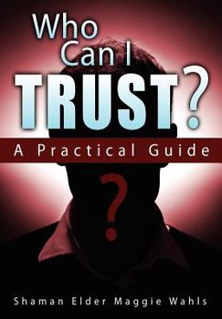 Paperback Who Can I Trust? a Practical Guide Book