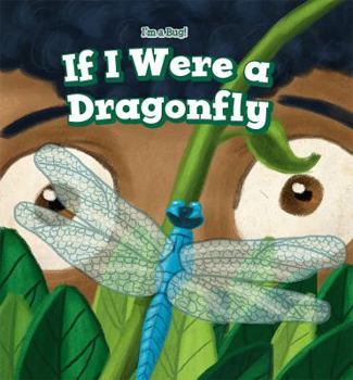 Paperback If I Were a Dragonfly Book