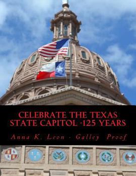 Paperback Celebrate the Texas State Capitol -125 years: (Black & White edition) Galley proof Book