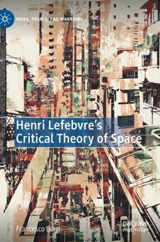 Hardcover Henri Lefebvre's Critical Theory of Space Book