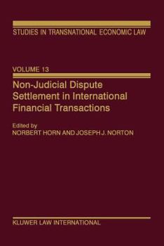 Hardcover Non-Judicial Dispute Settlement in International Financial Transactions Book