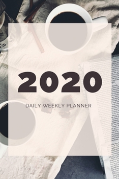 2020 Daily Weekly Planner: 6x9 | 52 weeks | calendar | daily, weekly & monthly planner
