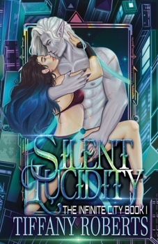 Paperback Silent Lucidity (The Infinite City #1) Book