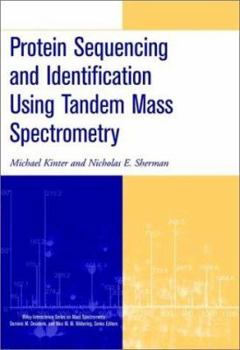 Hardcover Protein Sequencing and Identification Using Tandem Mass Spectrometry Book