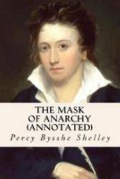 Paperback The Mask of Anarchy (annotated) Book