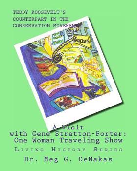 Paperback A Visit with Gene Stratton-Porter: One Woman Traveling Show: Living History Series Book
