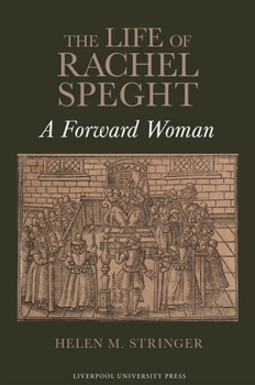 Hardcover The Life of Rachel Speght: A Forward Woman Book