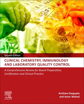 Paperback Clinical Chemistry, Immunology and Laboratory Quality Control: A Comprehensive Review for Board Preparation, Certification and Clinical Practice Book