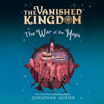 The War of the Maps: The Vanished Kingdom, Book 3