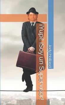 Paperback ¡yupi! ¡soy Un Supervisor! [Spanish] Book