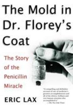 Paperback The Mold in Dr. Florey's Coat: The Story of the Penicillin Miracle Book