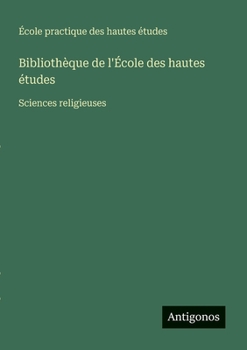 Paperback Bibliothèque de l'École des hautes études: Sciences religieuses [French] Book