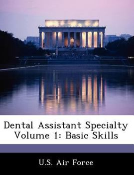 Paperback Dental Assistant Specialty Volume 1: Basic Skills Book