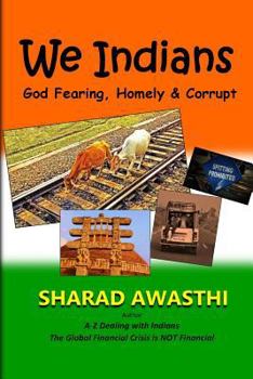 Paperback We Indians: God Fearing, Homely & Corrupt Book