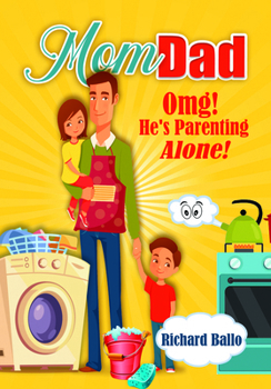 Paperback Momdad: Omg! He's Parenting Alone! Book