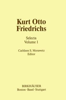 Paperback Kurt Otto Friedrichs: Selecta Volume 1 Book