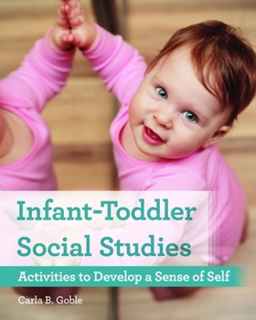 Paperback Infant-Toddler Social Studies: Activities to Develop a Sense of Self Book