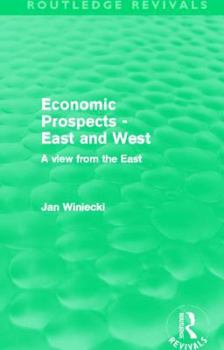 Paperback Economic Prospects - East and West: A View from the East Book
