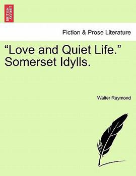 Paperback "Love and Quiet Life." Somerset Idylls. Book