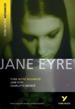 Paperback Jane Eyre: York Notes Advanced Everything You Need to Catch Up, Study and Prepare for and 2023 and 2024 Exams and Assessments Book