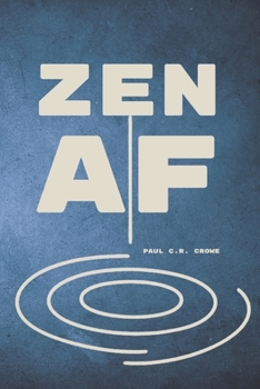 Paperback Zen AF: Zen for the Digital Age Book