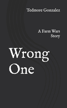 Paperback Wrong One: A Farm Wars Story Book