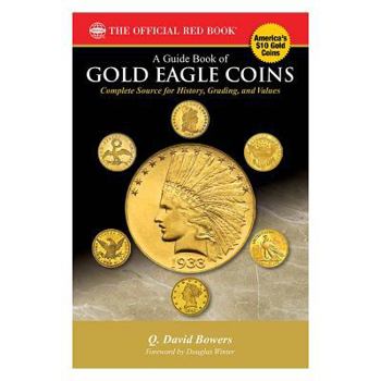 Paperback Guide Book of Gold Eagle Coins 1st Edition Book