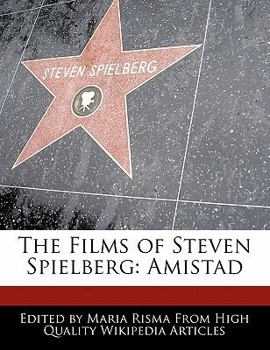 The Films of Steven Spielberg : Amistad