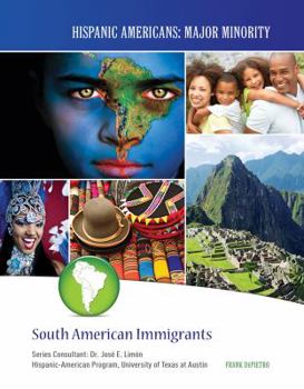 South American Immigrants - Book  of the Hispanic Americans: Major Minority