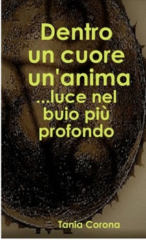 Paperback Dentro un cuore un'anima [Italian] Book