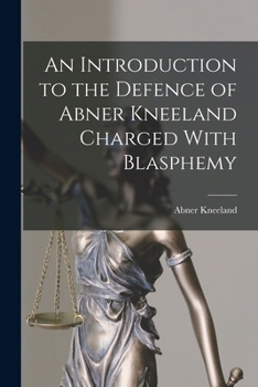 Paperback An Introduction to the Defence of Abner Kneeland Charged With Blasphemy Book