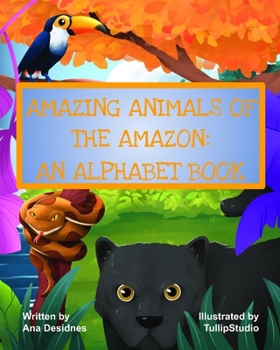 Paperback Amazing Animals of the Amazon: An Alphabet Book