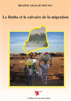 Le Batha Et Le Calvaire De La Migration (French Edition)