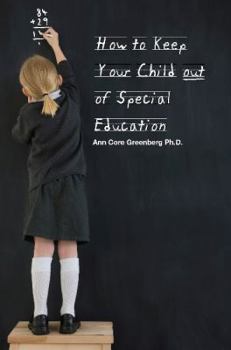 Paperback How to Keep Your Child out of Special Education Book