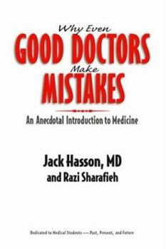 Paperback Why Even Good Doctors Make Mistakes: An Anecdotal Introduction to Medicine Book