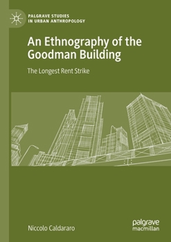 Paperback An Ethnography of the Goodman Building: The Longest Rent Strike Book