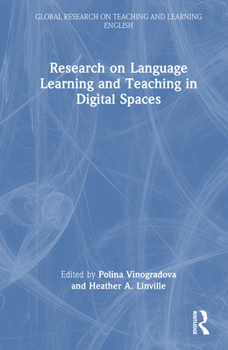 Hardcover Research on Language Learning and Teaching in Digital Spaces Book